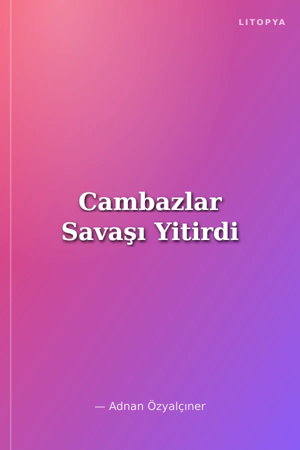 Cambazlar Savaşı Yitirdi