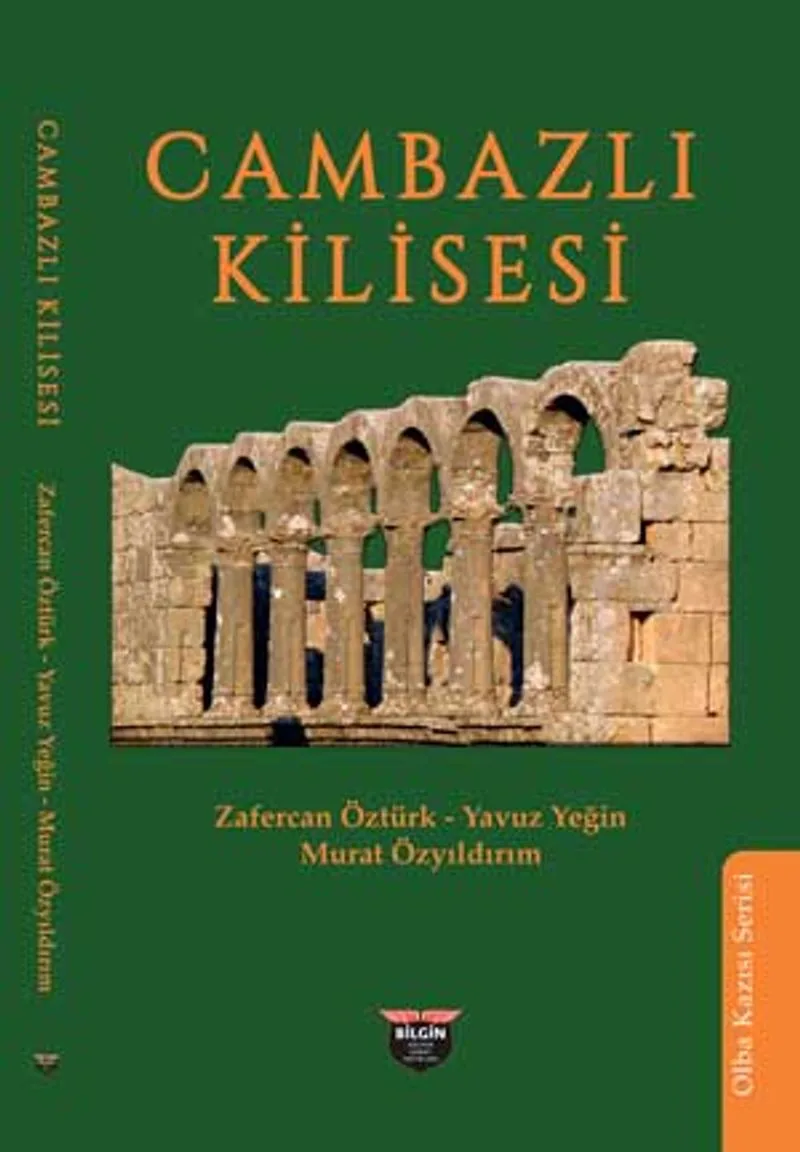 Cambazlı Kilisesi Olba Kazısı Serisi