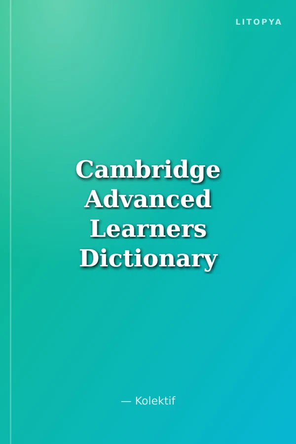 Cambridge Advanced Learners Dictionary Fourth Edition