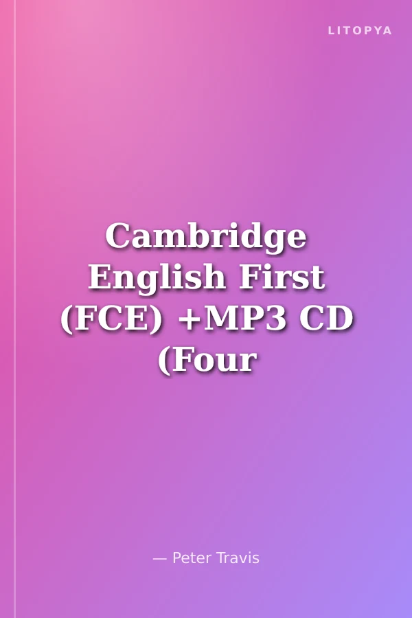 Cambridge English First (FCE) +MP3 CD (Four practice tests)