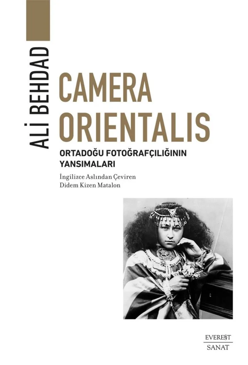 Camera Orientalis Ortadoğu Fotoğrafçılığının Yansımaları