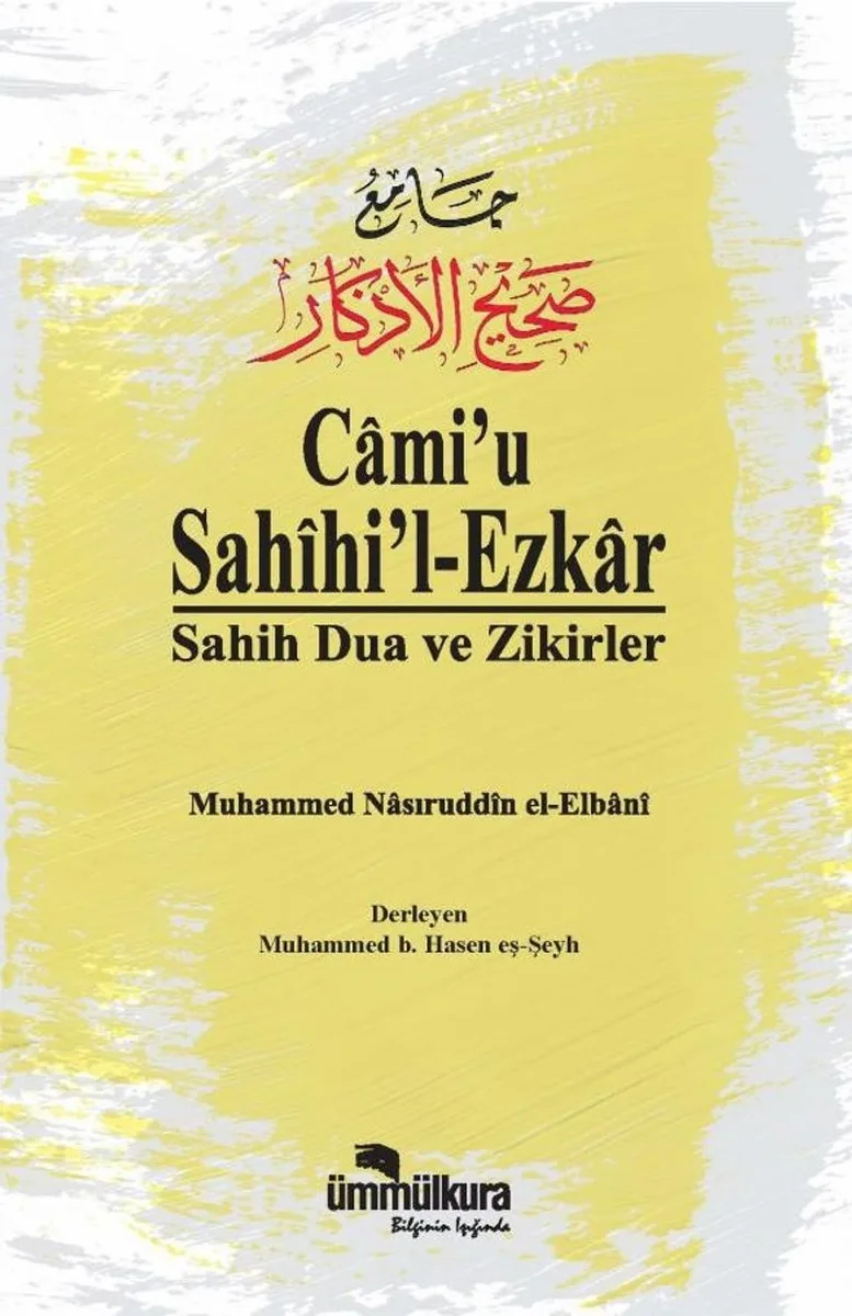 Cami'u Sahihil Ezkar / Sahih Dua ve Zikirler
