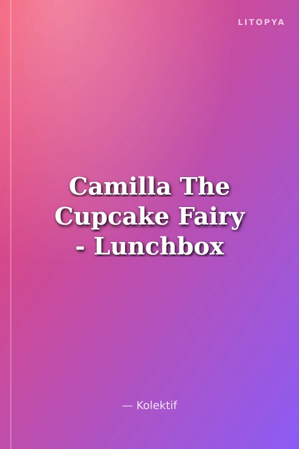 Camilla The Cupcake Fairy - Lunchbox