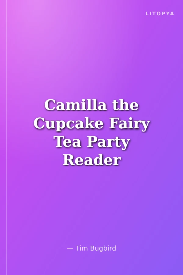 Camilla the Cupcake Fairy Tea Party Reader