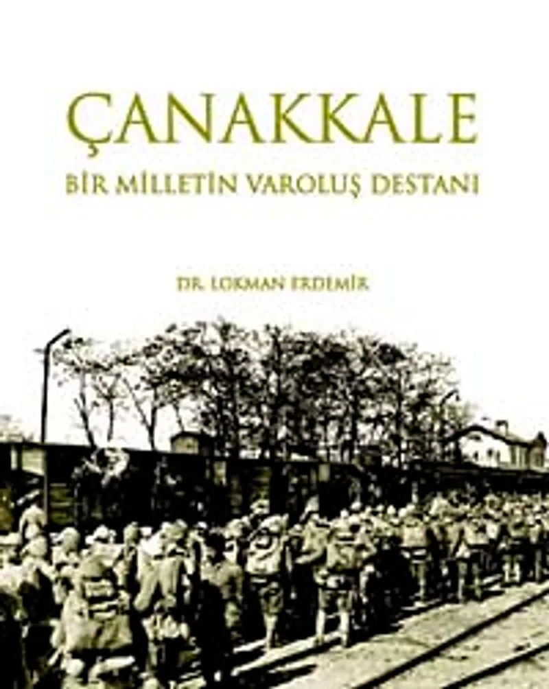 Çanakkale Bir Milletin Varoluş Destanı