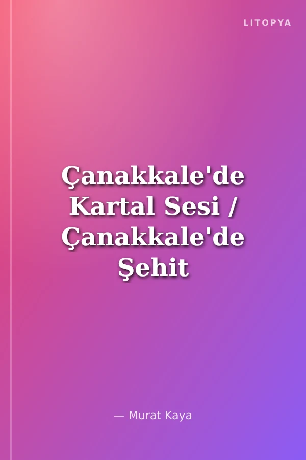 Çanakkale'de Kartal Sesi / Çanakkale'de Şehit Düşen Beşiktaşlılar