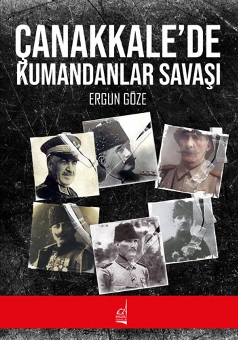 Çanakkale'de Kumandanlar Savaşı