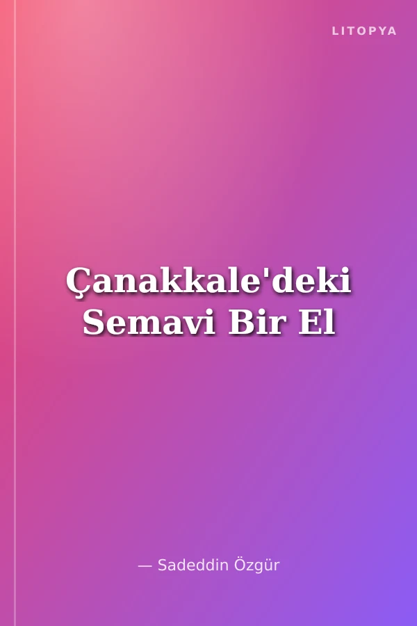 Çanakkale'deki Semavi Bir El