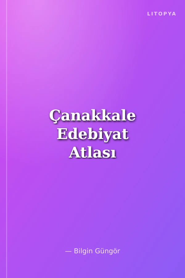 Çanakkale Edebiyat Atlası