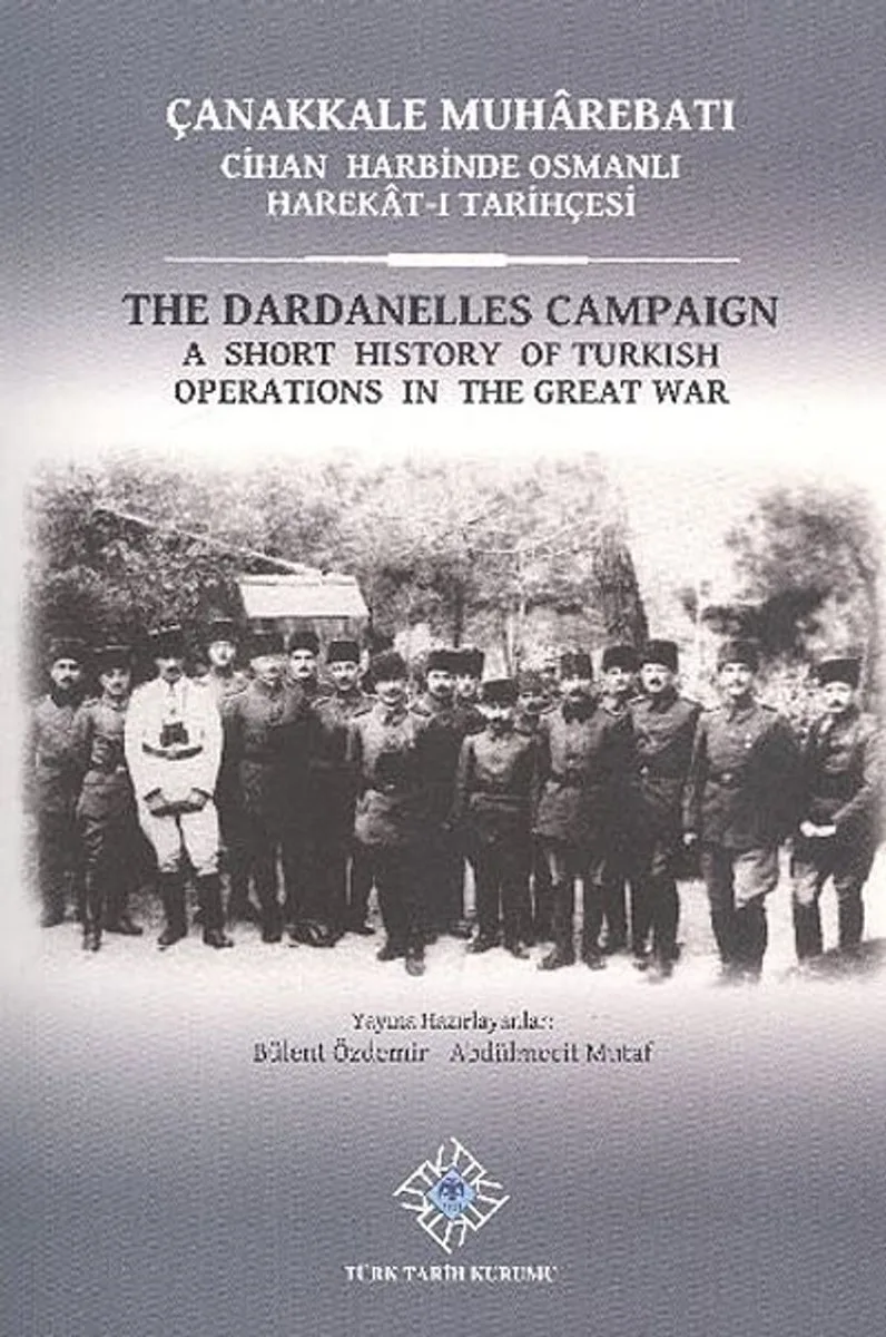 Çanakkale Muharebatı Cihan Harbinde Osmanlı Harekat-ı Tarihçesi