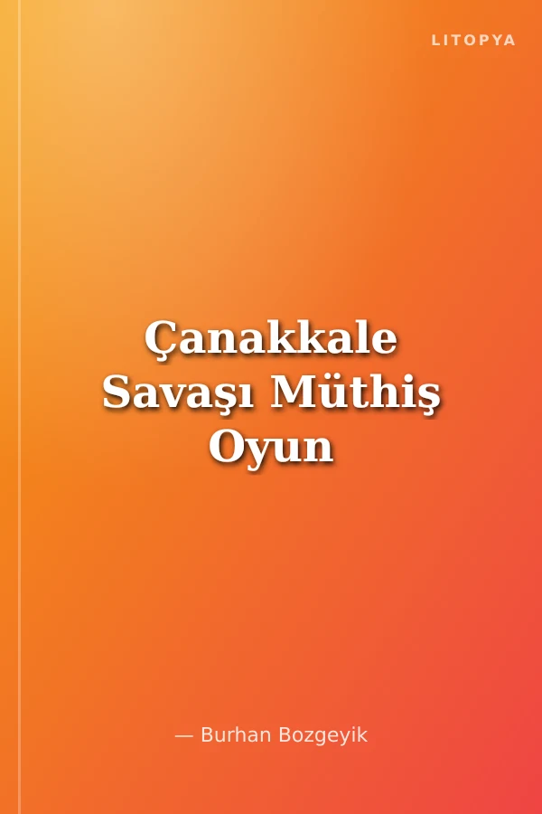 Çanakkale Savaşı Müthiş Oyun