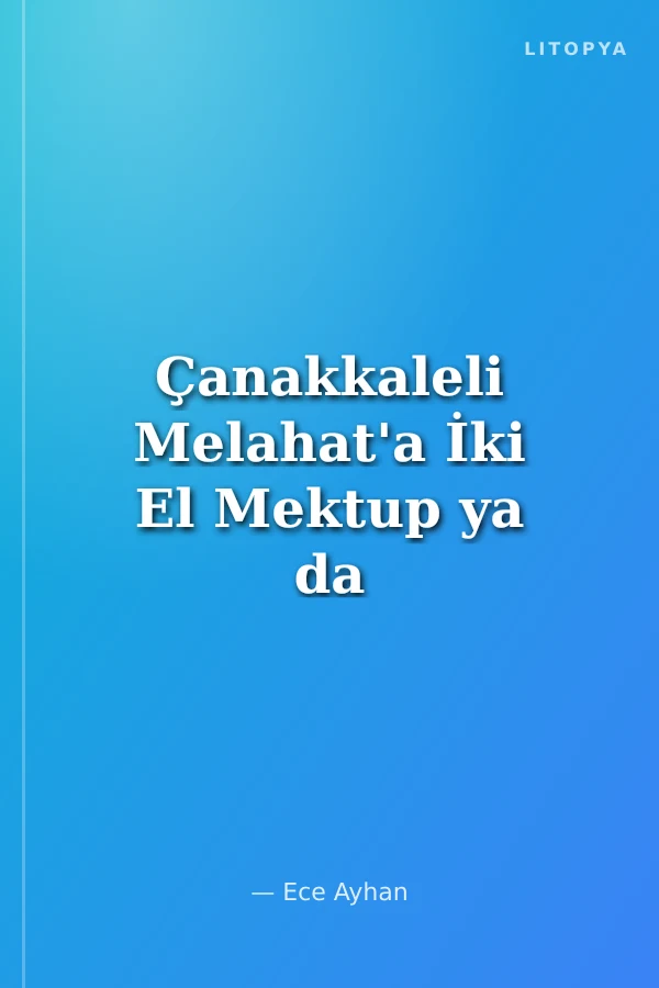 Çanakkaleli Melahat'a İki El Mektup ya da Özel bir Fuhuş Tarihi