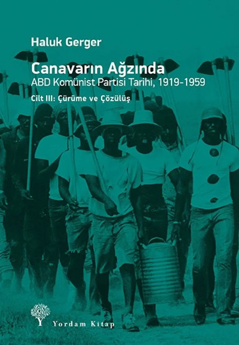 Canavarın Ağzında ABD Komünist Partisi Tarihi Cilt: III