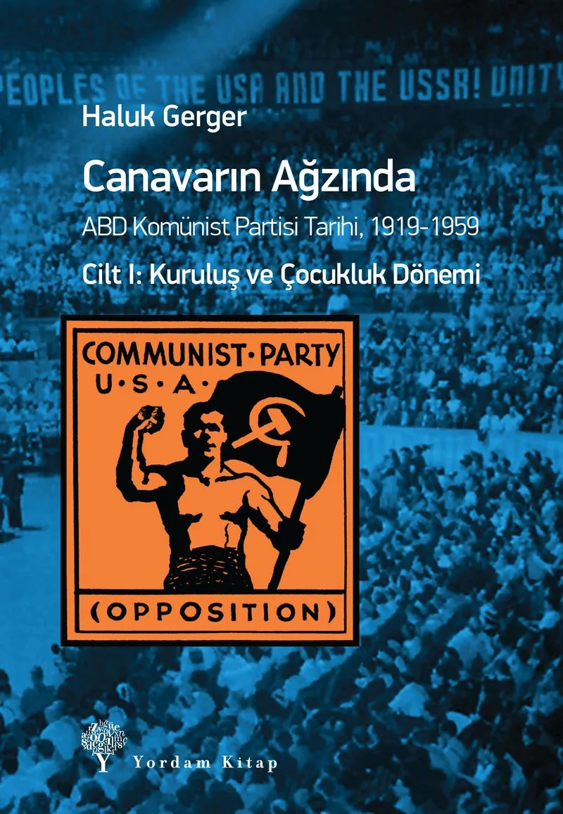 Canavarın Ağzında Cilt :1 ABD Komünist Partisi Tarihi 1919-1959