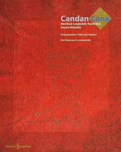 Candan Cana/Mevlana Celaleddin Rumi'den Seçme Rübailer