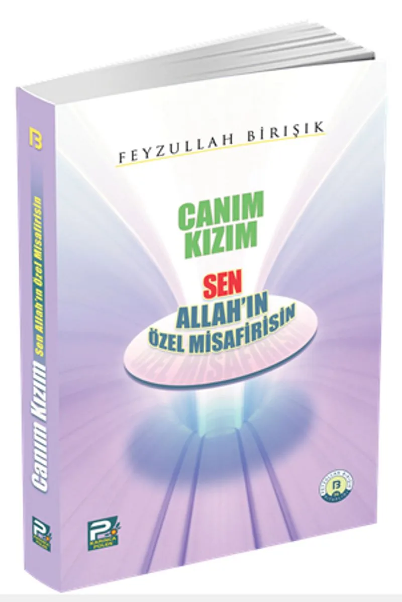 Canım Kızım Sen Allah'ın Özel Misafirisin