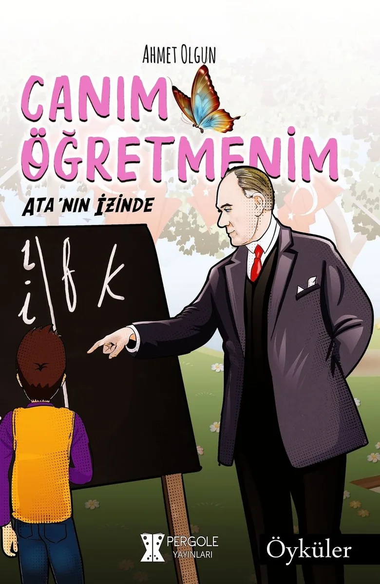 Canım Öğretmenim Ata'nın İzinde