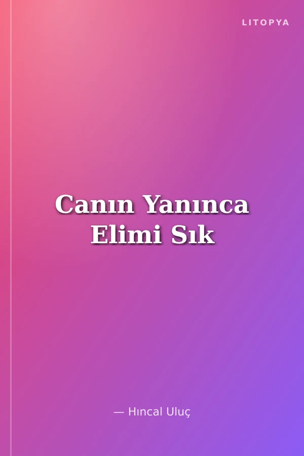 Canın Yanınca Elimi Sık