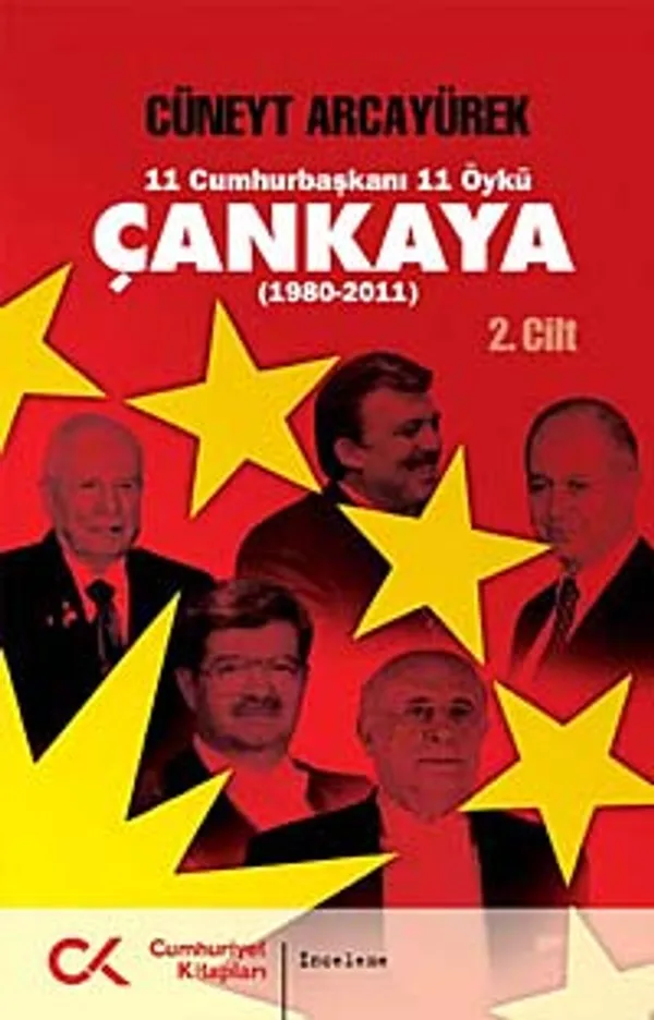 Çankaya (1980-2011) İkinci Cilt 11 Cumhurbaşkanı 11 Öykü