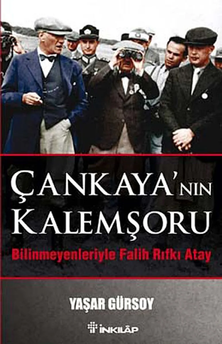 Çankaya'nın Kalemşörü Bilinmeyenlerle Fatih Rıfkı Atay
