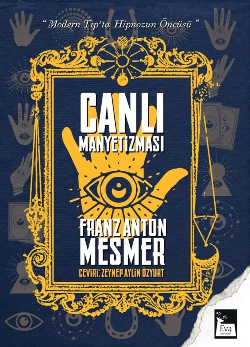 Canlı Manyetizması Modern Tıp'ta Hipnozun Öncüsü