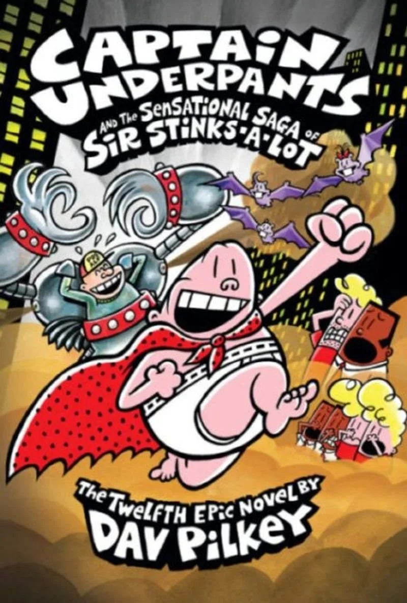Captain Underpants The Sensational Saga of Sir Stinks-A-Lot (Captain Underpants #12)
