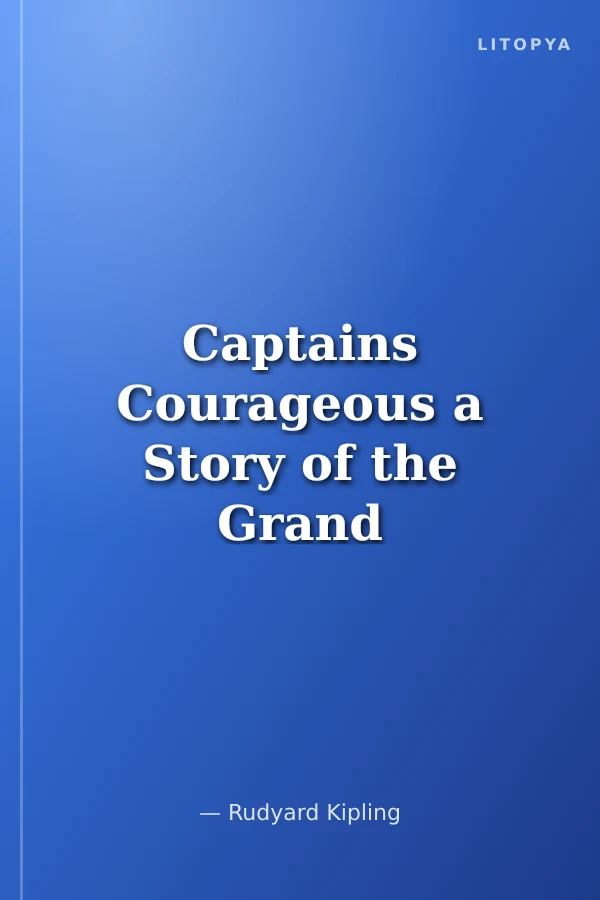 Captains Courageous a Story of the Grand Banks