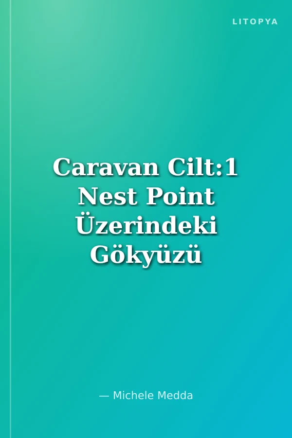 Caravan Cilt:1 Nest Point Üzerindeki Gökyüzü