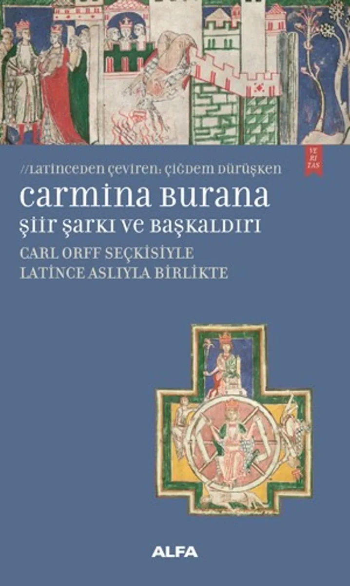 Carmina Burana Şiir, Şarkı ve Başkaldırı Carlorff Seçkisiyle Latince Aslıyla Birlikte