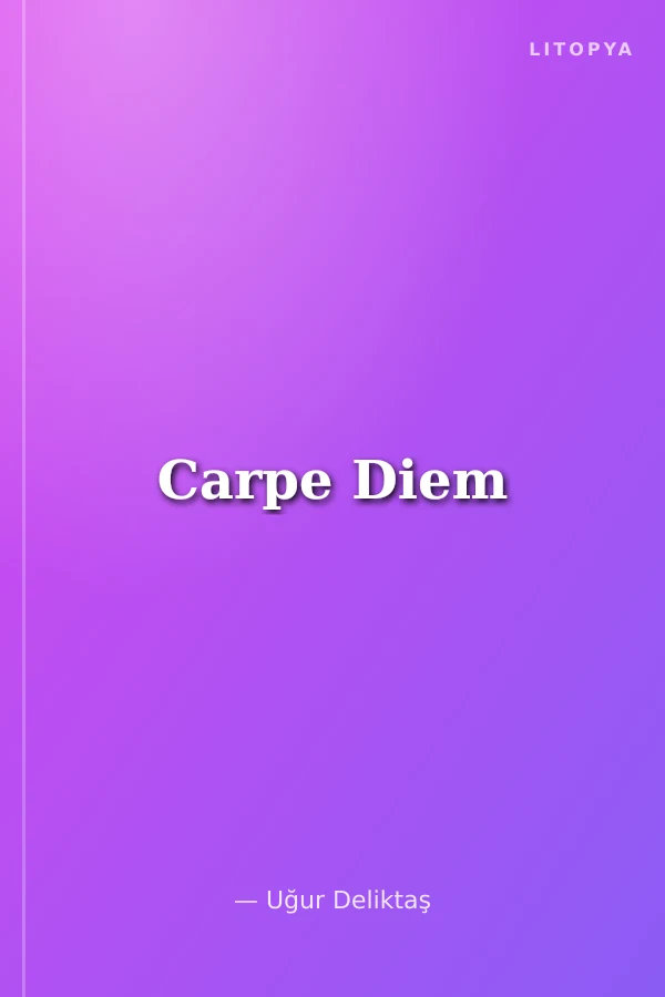 Carpe Diem