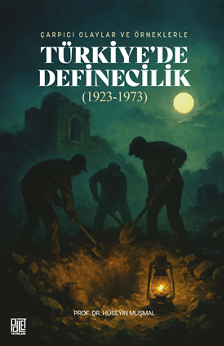 Çarpıcı Olaylar Ve Örneklerle Türkiye'de Definecilik (1923-1973)