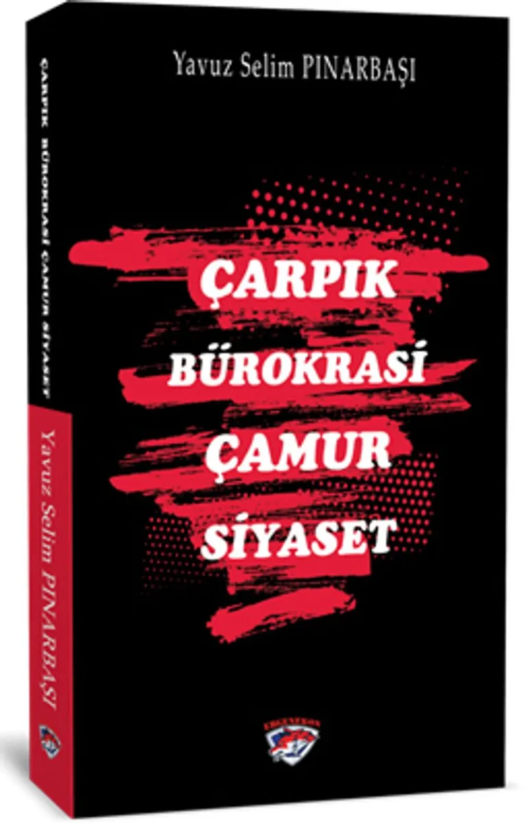Çarpık Bürokrasi Çamur Siyaset