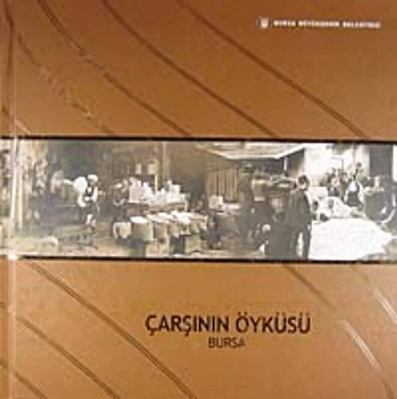 Çarşının Öyküsü Bursa (20-F-27)