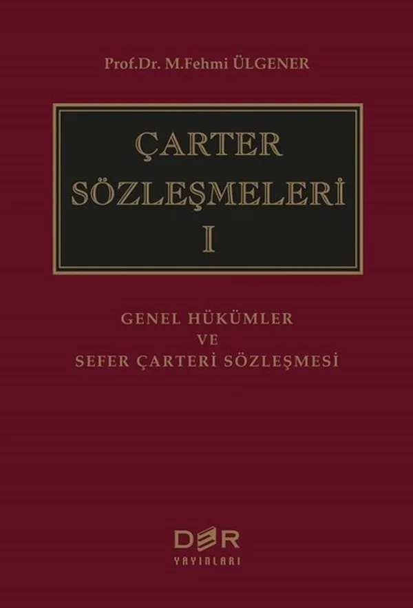 Çarter Sözleşmeleri - I