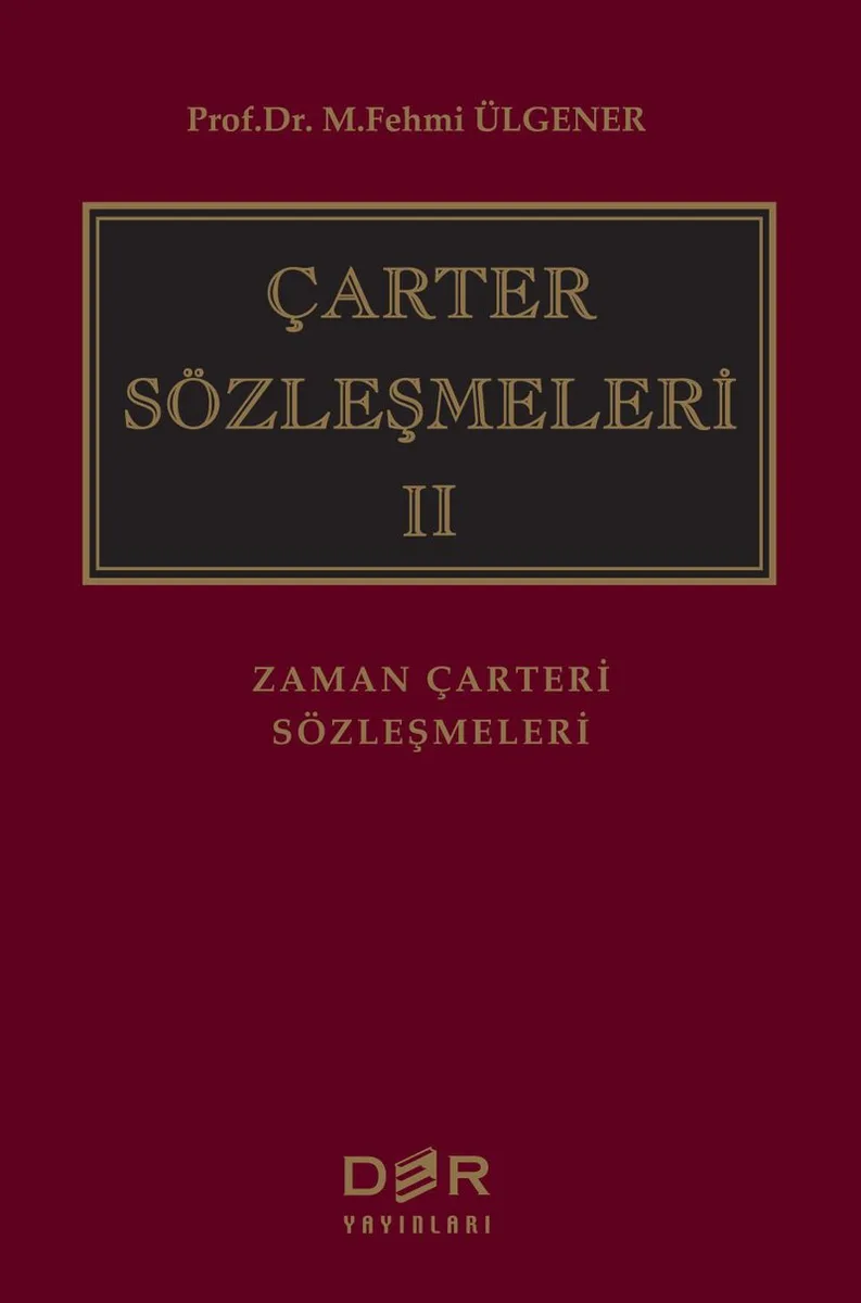 Çarter Sözleşmeleri II (Zaman Çarteri Sözleşmeleri)