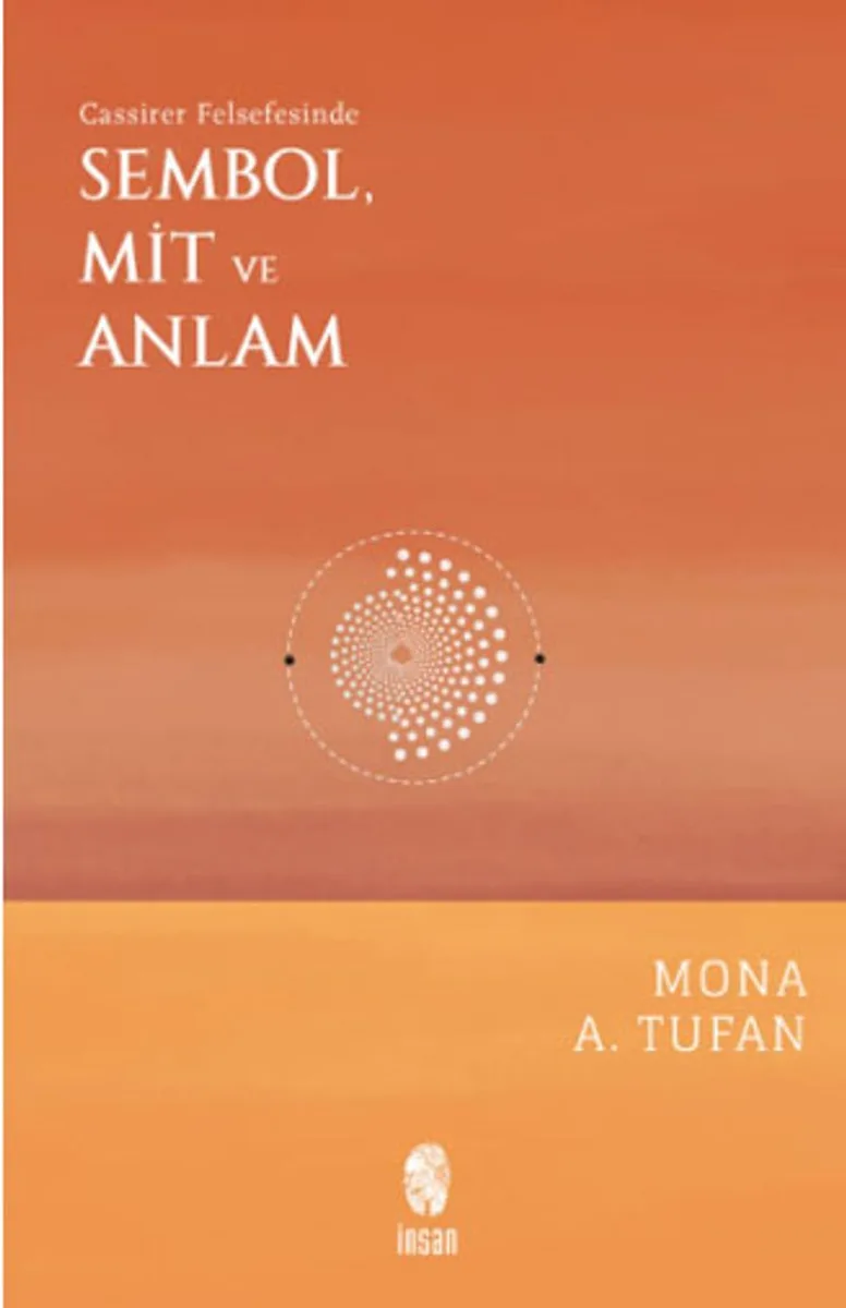 Cassirer Felsefesinde Sembol, Mit ve Anlam