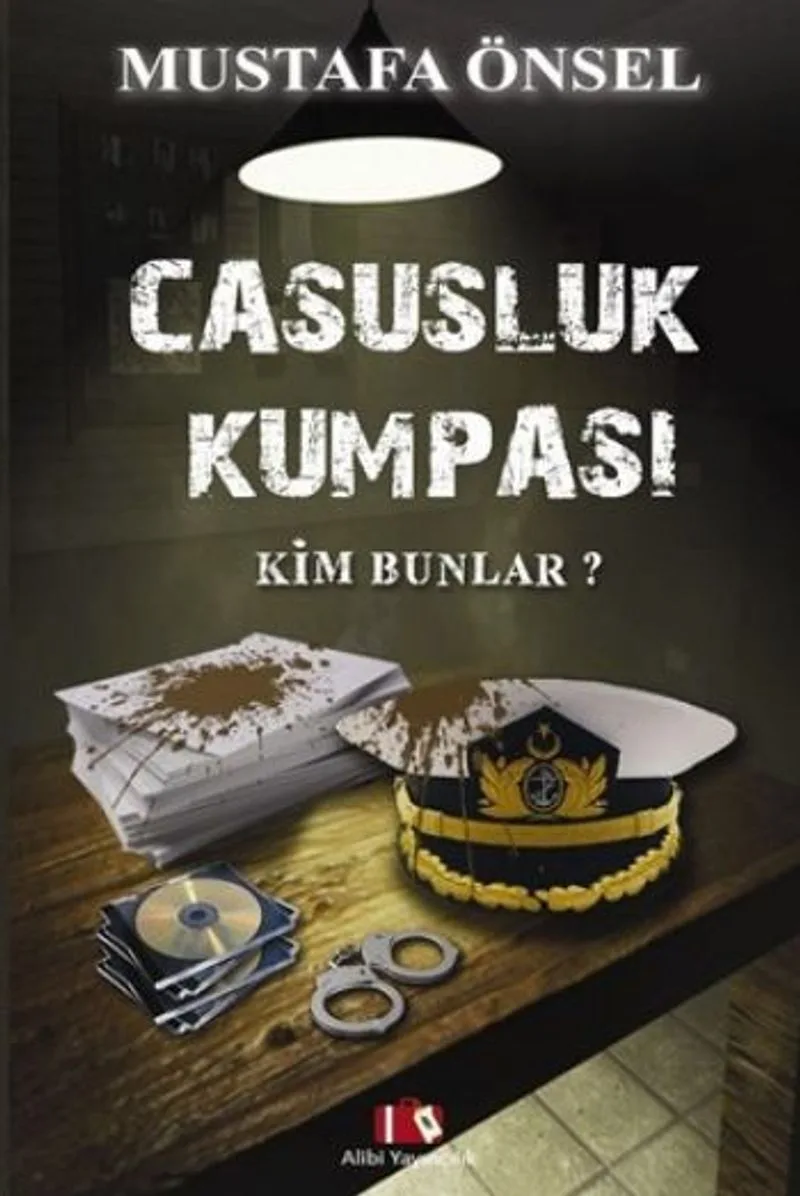 Casusluk Kumpası Kim Bunlar?