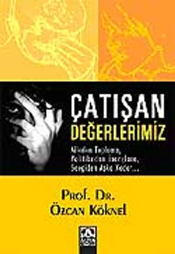 Çatışan Değerlerimiz