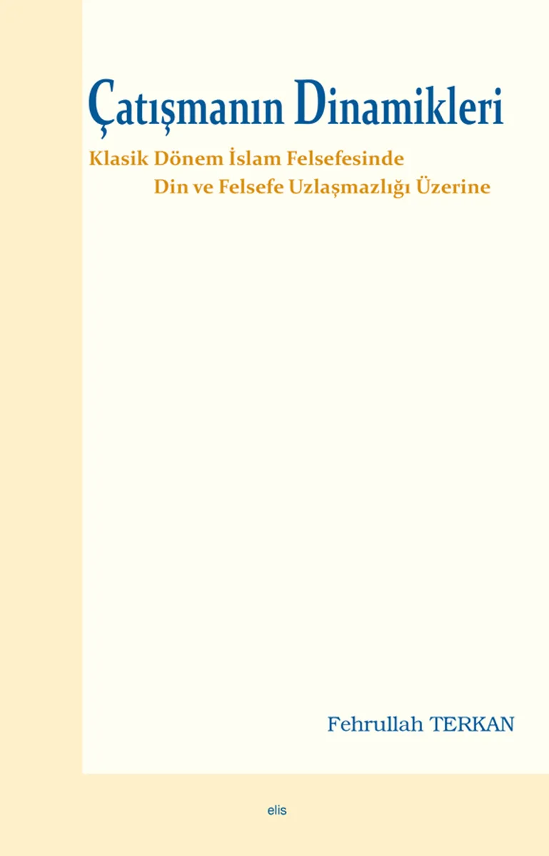Çatışmanın Dinamikleri / Din ve Felsefe Uzlaşmazlığı Üzerine