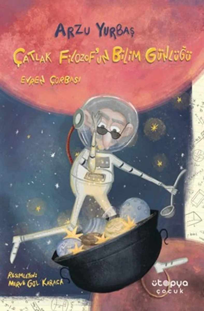 Çatlak Filozof'un Bilim Günlüğü / Evren Çorbası