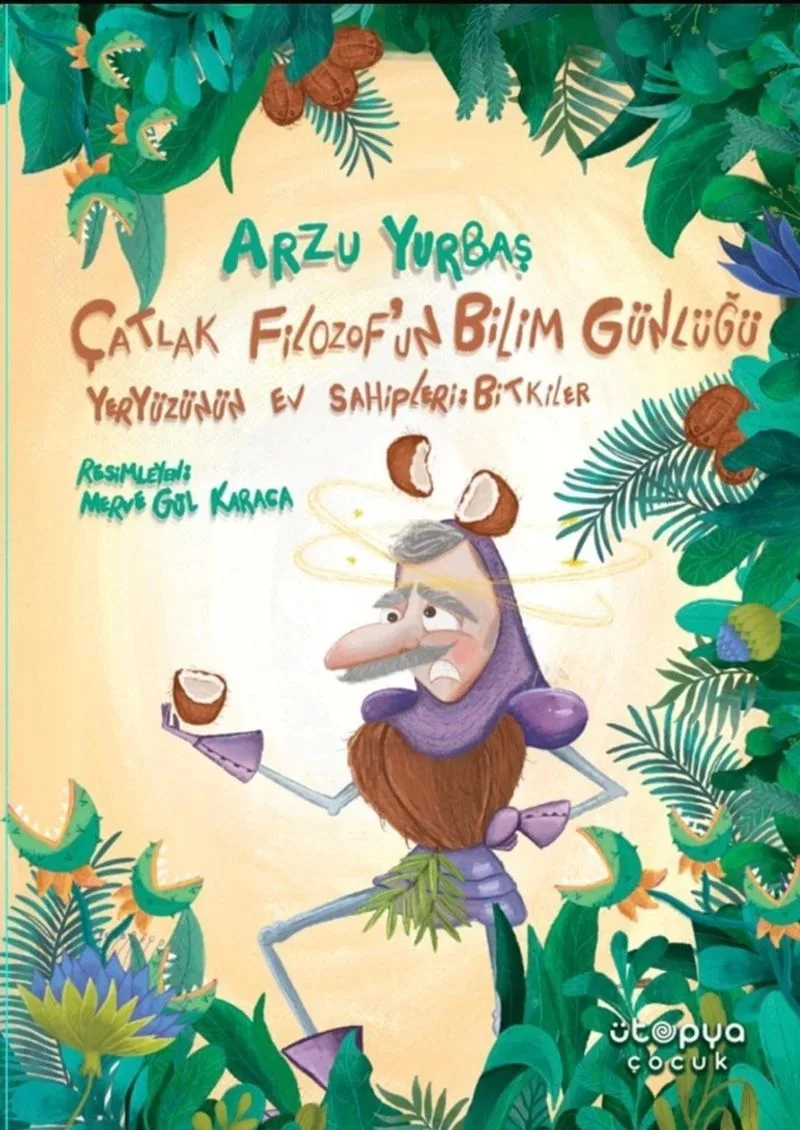 Çatlak Filozof' un Bilim Günlüğü Yeryüzünün Ev Sahipleri : Bitkiler