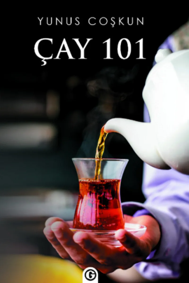 Çay 101 Çay Türleri,Demleme Şekilleri İçme ve Sunum Şekilleri