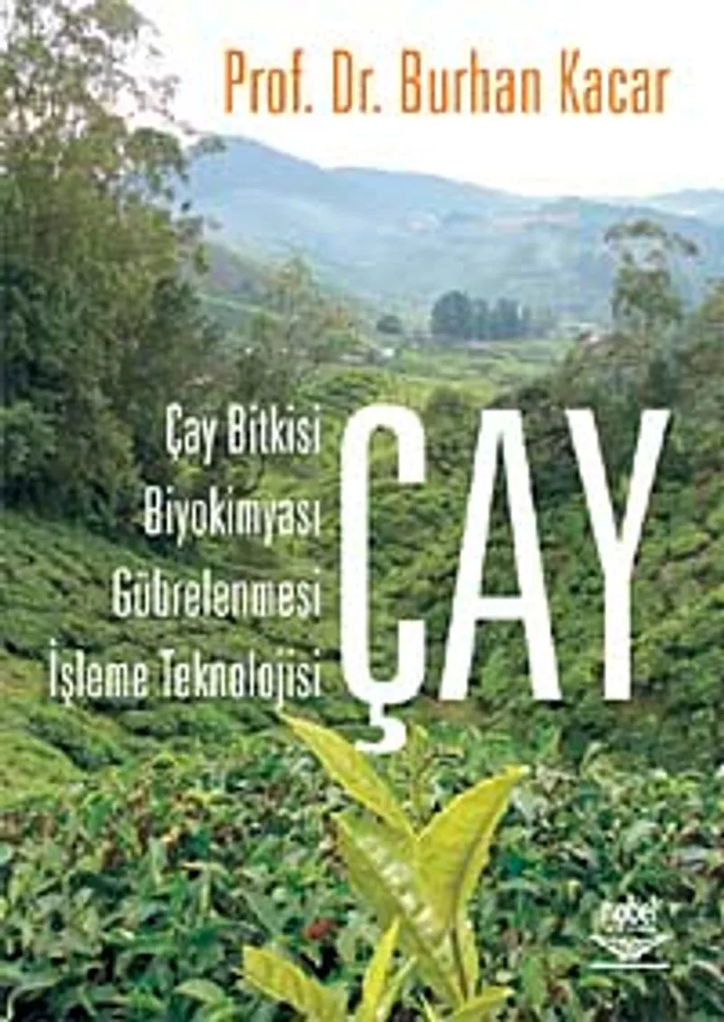 Çay Çay Bitkisi, Biyokimyası, Gübrelenmesi, İşleme Teknolojisi