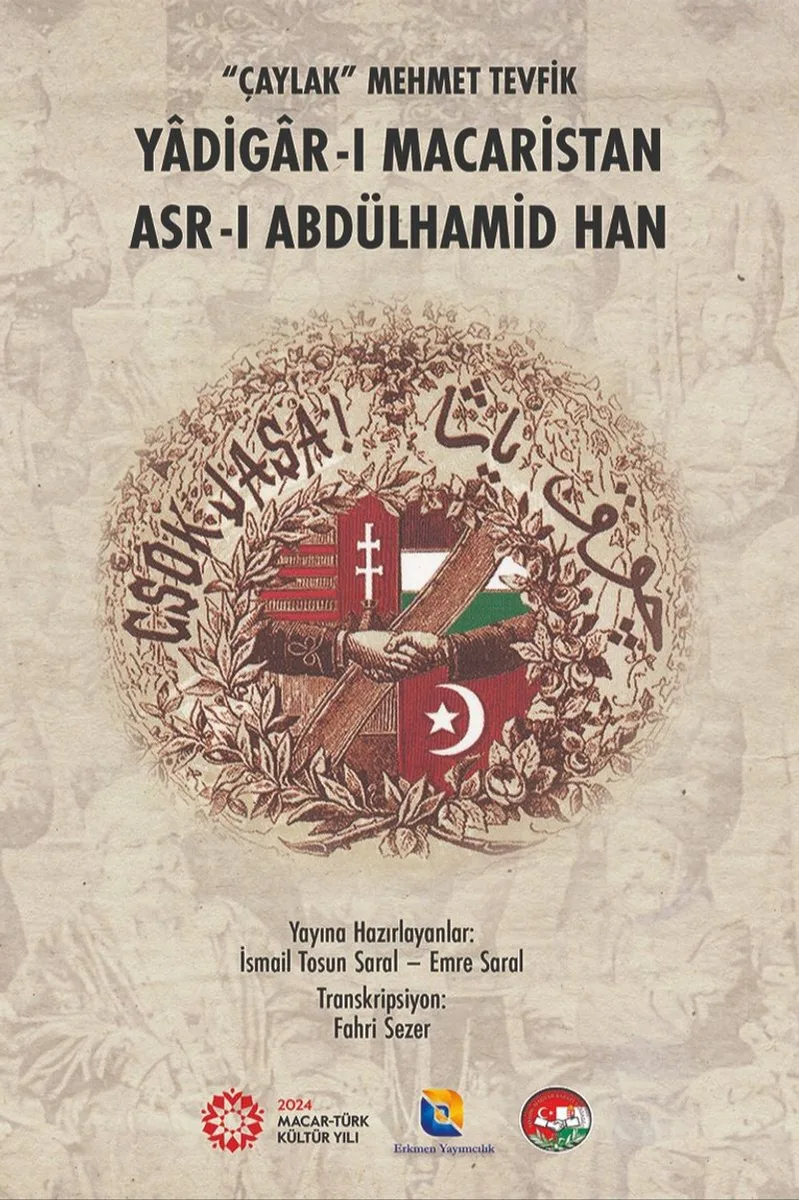 "Çaylak" Mehmet Tevfik Yadigar-ı Macaristan Asr-ı Abdülhamid Han