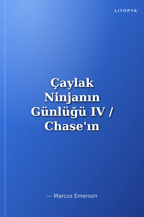 Çaylak Ninjanın Günlüğü IV / Chase'ın Oyunu