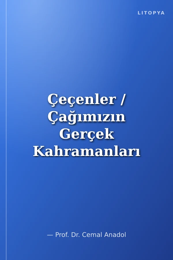 Çeçenler / Çağımızın Gerçek Kahramanları