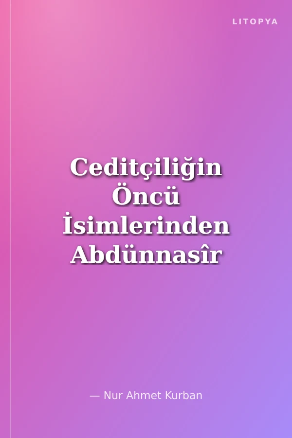 Ceditçiliğin Öncü İsimlerinden Abdünnasîr El-Kursavî ve Heftiyek Tefsiri (Tanıtım ve Metin)