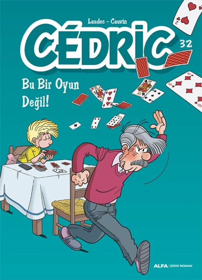Cedric 32 / Bu Bir Oyun Değil!