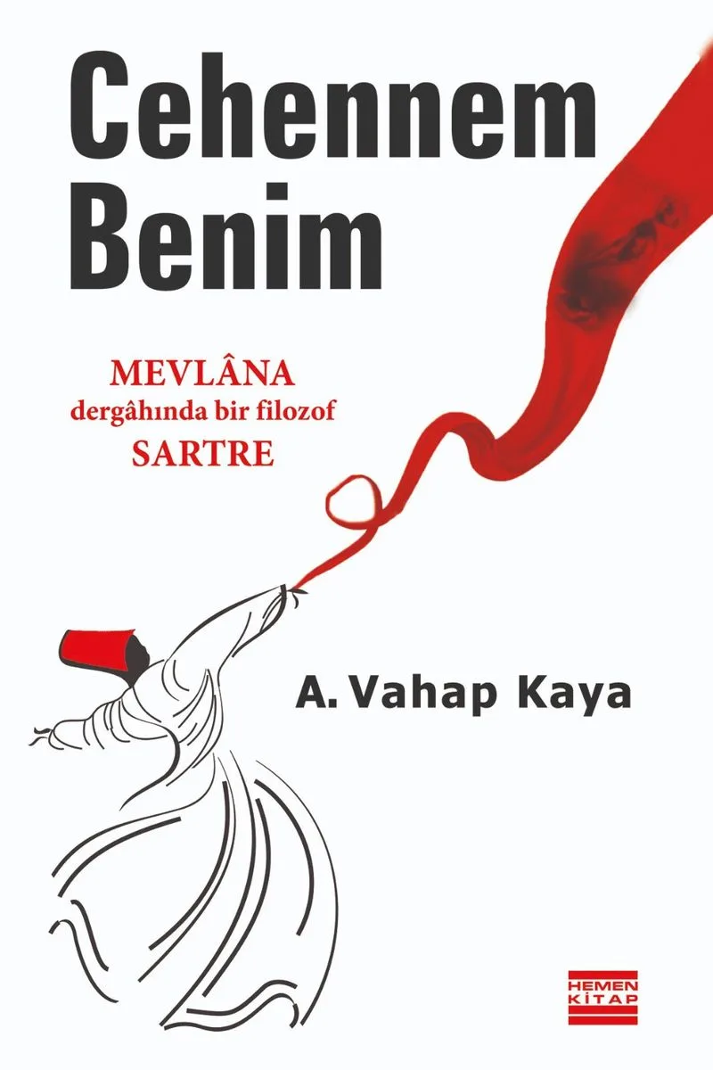 Cehennem Benim Mevlana Dergahında Bir Filozof Sartre