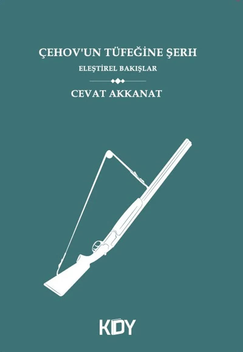 Çehov'un Tüfeğine Şerh